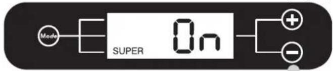 Mode SUPER On + - -