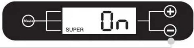 Mode SUPER On + - -