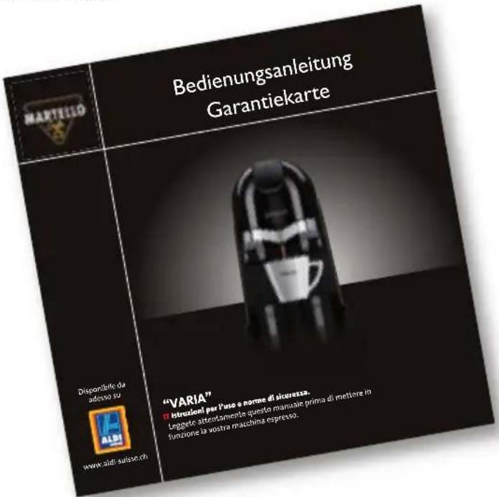 Benediungsanleitung Garantiekarte Disponizione da adesso su www.aldi-suisse.ch "VARIA" I istruzioni per l'uso e norme di sicurezza. Leggele attentamente questo manuale prima di metiere in funzione la vostra macchina espresso.
