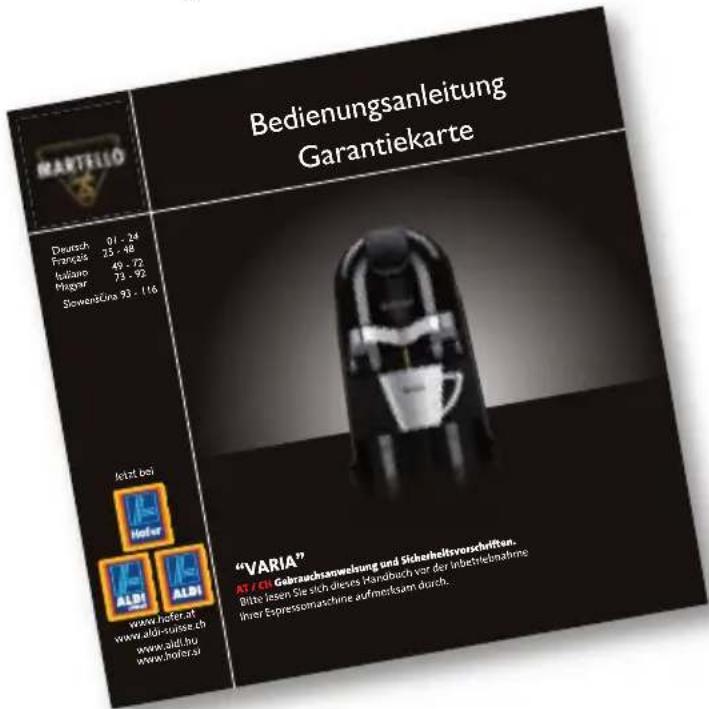 Benediungsanleitung Garantiekarte Deutsch 01 - 24 Franzels 25 - 48 Isiklaire 49 - 72 Morgan 73 - 92 Siewendzins 93 - 116 Jetst bei www.holer.at www.aldi-suisse.ch www.alid.tu www.holer.at "VARIA" AT 7 CH: Gebrauchsanwehnung und Sicherheitsvorschriften. Bitte lesen Sie sich dieser Handbach vor der inbetriebmaline Inher Espressomachine aufmerksam durch.