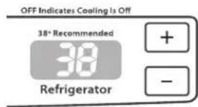 OFF Indicates Cooling Is Off 38° Recommended 38 Refrigerator + - -