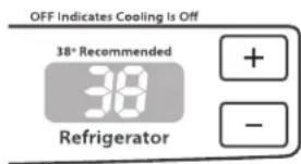 OFF Indicates Cooling Is Off 38° Recommended 38 Refrigerator + - -