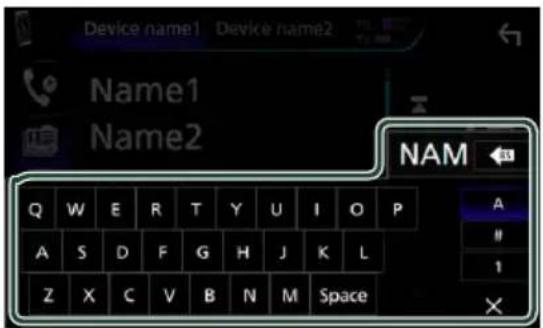Device name1 Device name2 Name1 Name2 NAM ←3 Q W E R T Y U I O P A S D F G H J K L Z X C V B N M Space