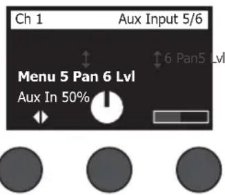 Ch 1 Aux Input 5/6 Menu 5 Pan 6 Lvl Aux In 50% 6 Pan5 Lvl