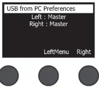 USB from PC Preferences Left : Master Right : Master LeftMenu Right