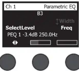 Ch 1 Parametric EQ B3 SelectLevel ↑Width Freq PEQ 1 -3.4dB 250.0Hz