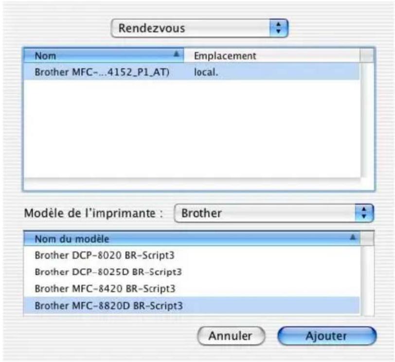 Rendezvous Nom Emplacement Brother MFC-...4152_P1_AT) local. Modèle de l'imprimante : Brother Nom du modèle Brother DCP-8020 BR-Script3 Brother DCP-8025D BR-Script3 Brother MFC-8420 BR-Script3 Brother MFC-8820D BR-Script3 Annuler Ajouter