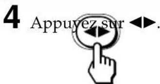 4 Appuyez sur ◀►.