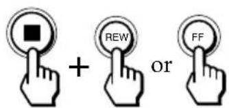 + or REW FF