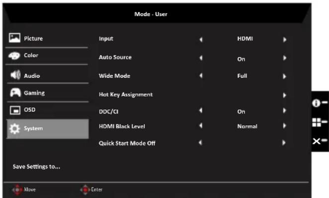 Mode - User Picture Color Audio Gaming OSD System Input Auto Source Wide Mode Hot Key Assignment DDC/CI HDMI Black Level Quick Start Mode Off HDMI On Full On Normal Save Settings to... Move Enter