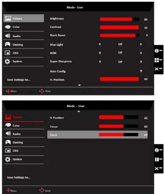 Mode - User Picture Brightness 80 Color Contrast 50 Audio Black Boost 9 Gaming Blue Light Off ACM Off OSD Super Sharpness Off System Auto Config Save Settings to... H. Position 60 Mode Enter Mode - User Picture V. Position 60 Color Focus 60 Audio Clock 60 Gaming OSD System Save Settings to... Mode Enter