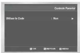 Controle Parental Utiliser le Code : Non OK NETOUR MENU