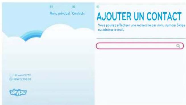 01 02 Menu principal Contacts AJOUTER UN CONTACT Vous pouvez effectuer une recherche par nom, surnom Skype ou adresse e-mail. UG wweiOS.TF KIRW 3.396.08 Skype