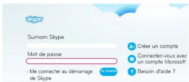 Skype Surnom Skype Mot de passe - Me connecter au démarrage de Skype Se connecter Créer un compte Connectez-vous avec un compte Microsoft Besoin d'aide ?