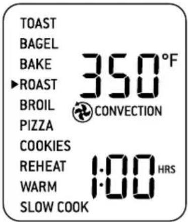 TOAST BAGEL BAKE 350°F ▶ROAST BROIL CONVECTION PIZZA COOKIES REHEAT 1.00 HRS WARM 1.00 SLOW COOK