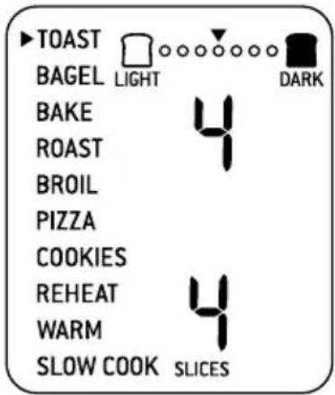 TOAST BAGEL LIGHT DARK BAKE 4 ROAST BROIL PIZZA COOKIES REHEAT 4 WARM 4 SLOW COOK SLICES