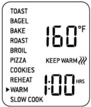 TOAST BAGEL BAKE 160°F ROAST BROIL PIZZA KEEP WARM COOKIES REHEAT 1.00 HRS WARM 1.00 SLOW COOK
