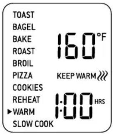 TOAST BAGEL BAKE 160°F ROAST BROIL PIZZA KEEP WARM COOKIES REHEAT 1.00 HRS WARM 1.00 SLOW COOK