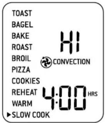 TOAST BAGEL BAKE ROAST BROIL PIZZA COOKIES REHEAT 4:00 HRS WARM ►SLOW COOK