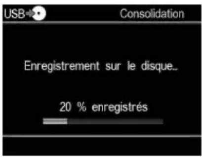 USB→ Consolidation Enregistrement sur le disque... 20 % enregistrés