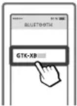 SONY GTKXB90 - Seleccione "GTK-XB60" o "GTK-XB90" en el visualizador del dispositivo BLUETOOTH. - 1