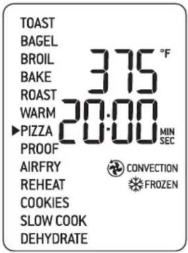 TOAST BAGEL BROIL BAKE ROAST WARM ▶PIZZA PROOF AIRFRY REHEAT COOKIES SLOW COOK DEHYDRATE 3.75 °F 20.00 MIN SEC CONVECTION FROZEN