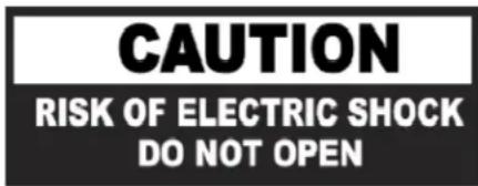 CAUTION RISK OF ELECTRIC SHOCK DO NOT OPEN