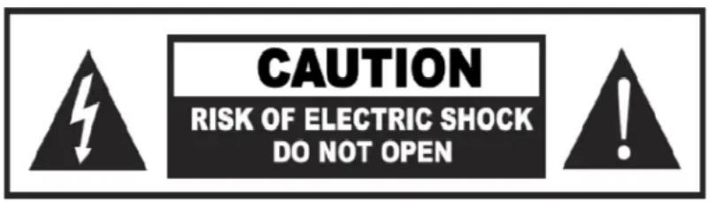 CAUTION RISK OF ELECTRIC SHOCK DO NOT OPEN