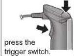 PANASONIC MXS401 - Press trigger switch while holding down unlock button. - 2