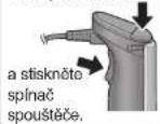 PANASONIC MXS401 - Stiskněte a podržte odemykac tlačitko a stisknéte spánač spoustěće. - 2