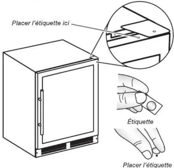 Placer l'étiquette ici Étiquette Placer l'étiquette