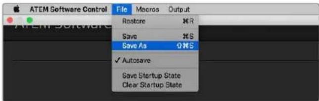 ATEM Software Control File Macros Output Restore Save Save As Autosave Save Startup State Clear Startup State