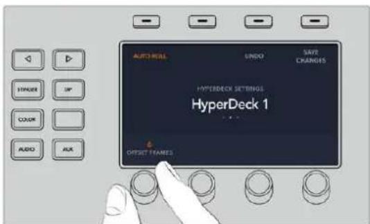 AUTO ROLL UNDO SAVE CHANGES HYPERDECK SETTINGS HyperDeck 1 OFFSET FRAMES