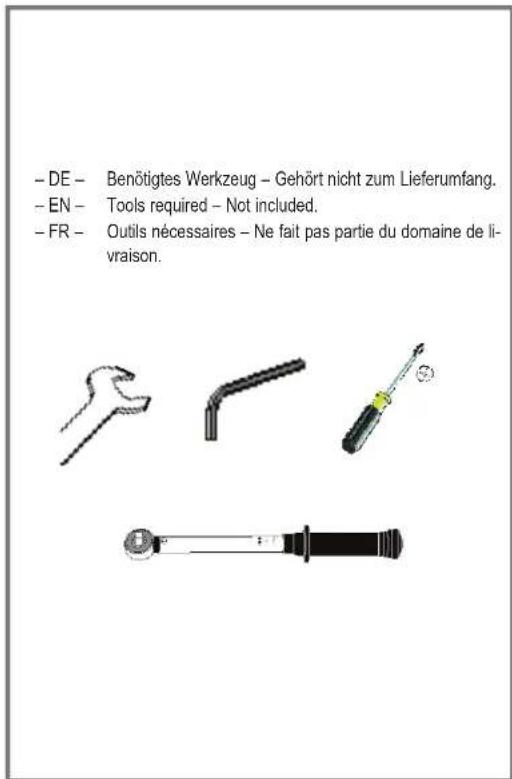 - DE - Benötigtes Werkzeug - Gehört nicht zum Lieferumfang. - EN - Tools required - Not included. - FR - Outils nécessaires - Ne fait pas partie du domaine de livraison.