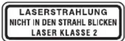 LASERSTRAHLUNG NICHT IN DEN STRAHL BLICKEN LASER KLASSE 2