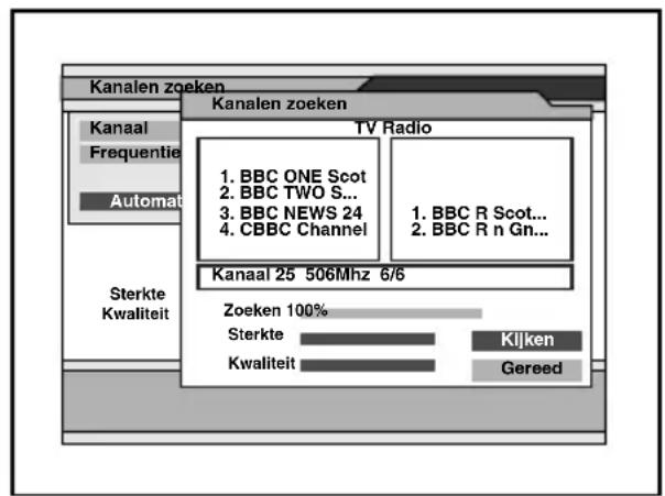 Kanalen zoeken Kanaal Frequentie Automat Sterkte Kwaliteit Kanal en zoeken TV Radio 1. BBC ONE Scot 2. BBC TWO S... 3. BBC NEWS 24 4. CBBC Channel 1. BBC R Scot... 2. BBC R n Gn... Kanal 25 506Mhz 6/6 Zoeken 100% Sterkte Kwaliteit Kijken Gereed
