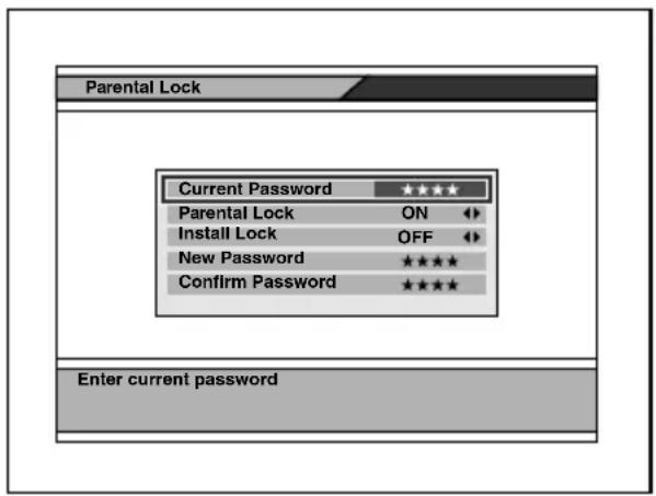 Parental Lock Current Password ***** Parental Lock ON ◀ Install Lock OFF ◀ New Password ***** Confirm Password ***** Enter current password