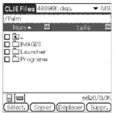 CLIE Files 48896K disp. / Palm Nom ▲ taille IMAGES Launcher Programs sél:0/0.0K Sélect. Copier Déplacer Suppr.