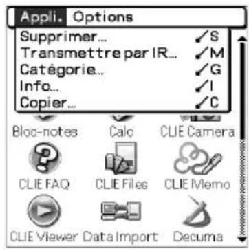 Appli. Options Supprimer... Transmettre par IR... Catégorie... Info... Copier... S M G I C Bloc-notes Calc CLIE Camera CLIE FAQ CLIE Files CLIE Memo CLIE Viewer Data Import Decuma