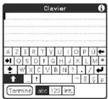 Clavier A Z E R T Y U I O P Ü ← Q S D F G H J K L M * W X C V B N ? . / ← _ ! ^ 8 ¢ μ Termine abc 123 Int.