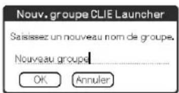Nouv. groupe CLIE Launcher Saisissez un nouveau nom de groupe. Nouveau groupe OK Annuler