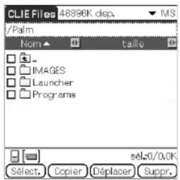 CLIE Files 48896K disp. / Palm Nom ▲ taille IMAGES Launcher Programs sél:0/0.0K Sélect. Copier Déplacer Suppr.