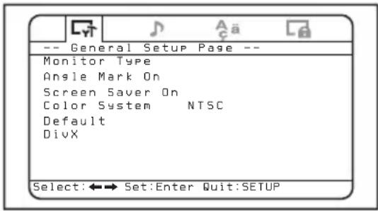 -- General Setup Page -- Monitor Type Angle Mark On Screen Saver On Color System NTSC Default DivX Select:←→ Set:Enter Quit:SETUP