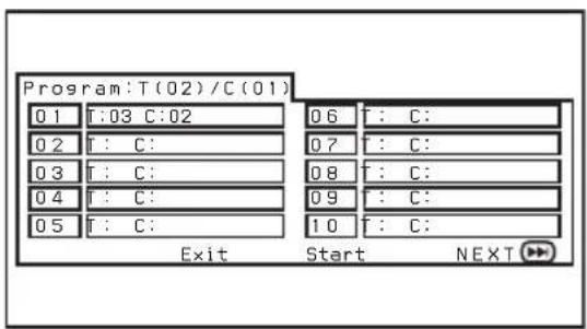 Program: T(02)/C(01) 01 T:03 C:02 06 T: C: 02 T: C: 07 T: C: 03 T: C: 08 T: C: 04 T: C: 09 T: C: 05 T: C: 10 T: C: Exit Start NEXT