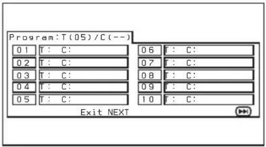 Program:T(05)/C(--) 01 T: C: 06 T: C: 02 T: C: 07 T: C: 03 T: C: 08 T: C: 04 T: C: 09 T: C: 05 T: C: 10 T: C: Exit NEXT