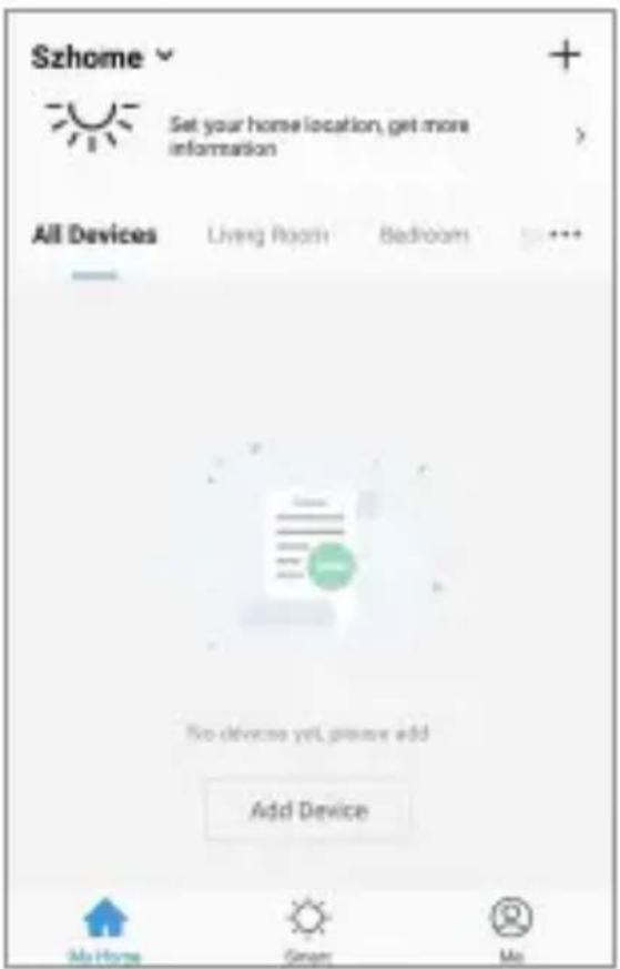 Szhome Set your home location, get more information All Devices Living Room Bedroom No devices yet, ignore add Add Device My Home Smart Me