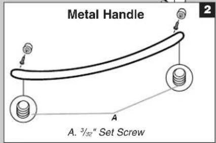 Metal Handle A. 3/32" Set Screw 2