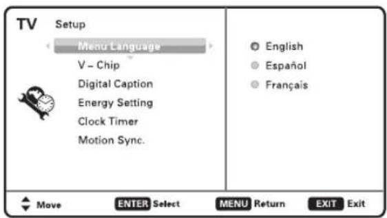 TV Setup Menu Language V - Chip Digital Caption Energy Setting Clock Timer Motion Sync. English Español Français Move ENTER Select MENU Return EXIT Exit