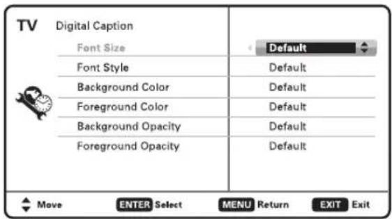 TV Digital Caption Font Size Default Font Style Default Background Color Default Foreground Color Default Background Opacity Default Foreground Opacity Default Move ENTER Select MENU Return EXIT Exit