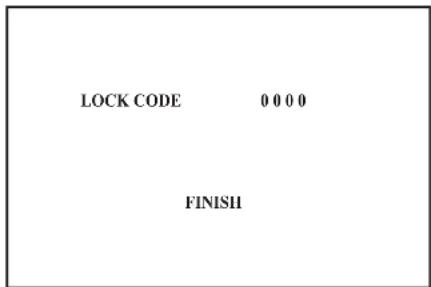 LOCK CODE 0 0 0 0 FINISH